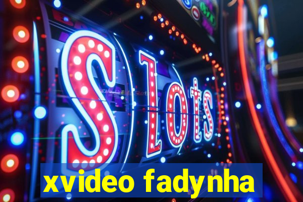 xvideo fadynha