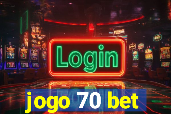 jogo 70 bet