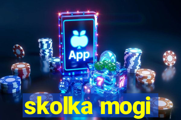 skolka mogi