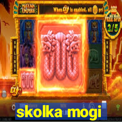 skolka mogi