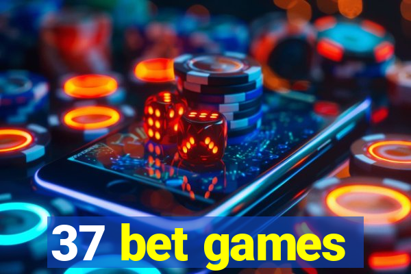 37 bet games