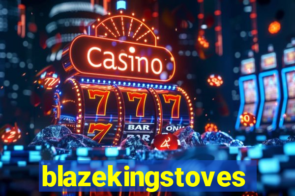 blazekingstoves