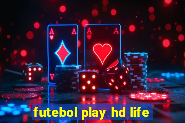 futebol play hd life