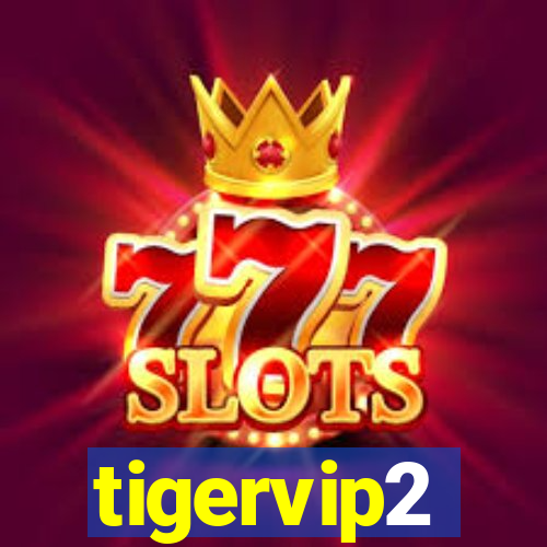 tigervip2