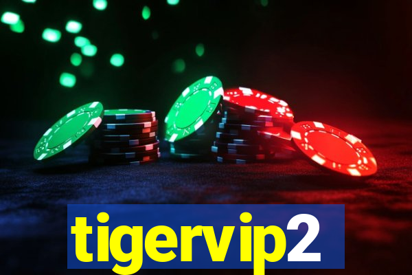 tigervip2