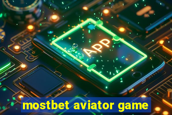 mostbet aviator game