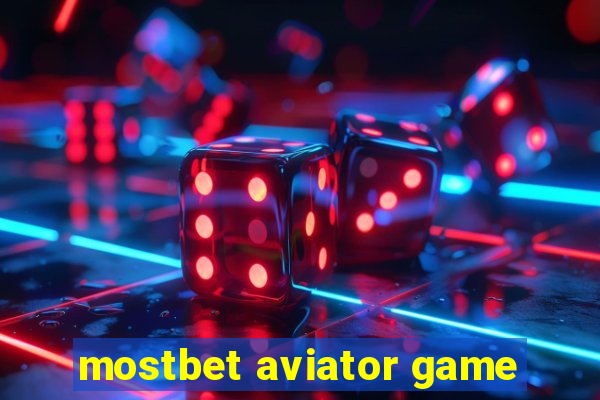 mostbet aviator game