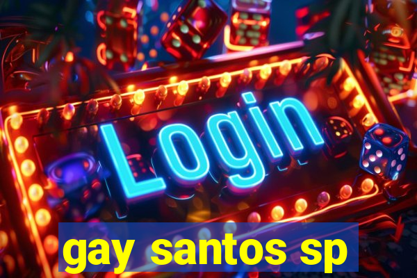 gay santos sp