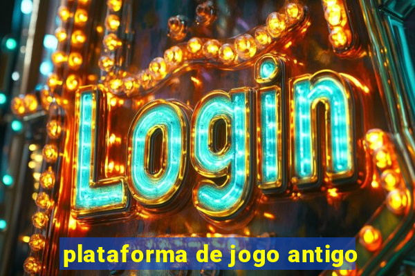 plataforma de jogo antigo