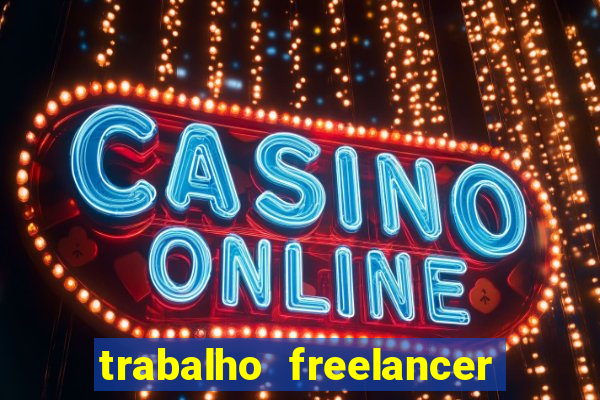 trabalho freelancer online digitador