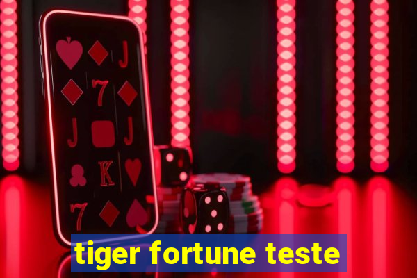 tiger fortune teste