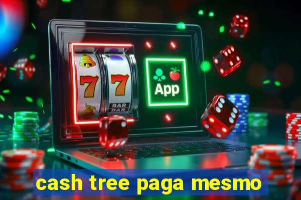 cash tree paga mesmo