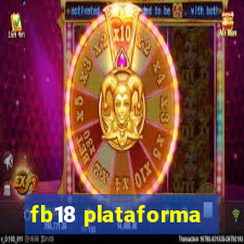 fb18 plataforma