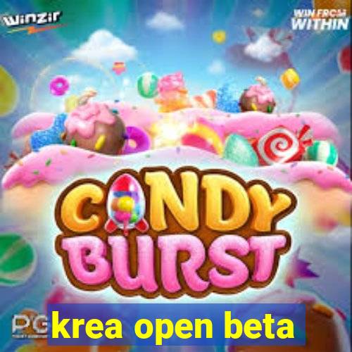 krea open beta