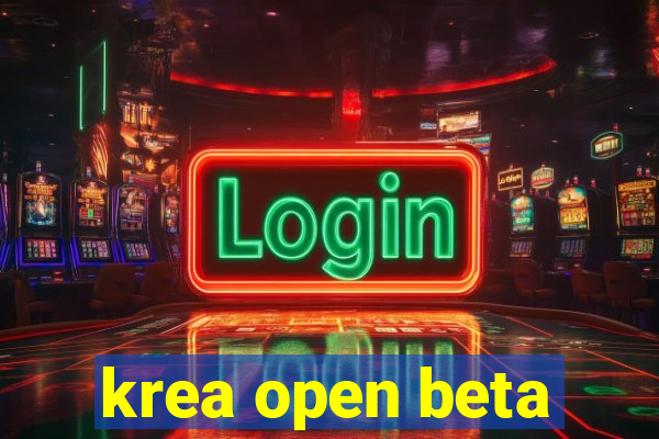 krea open beta