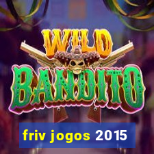 friv jogos 2015