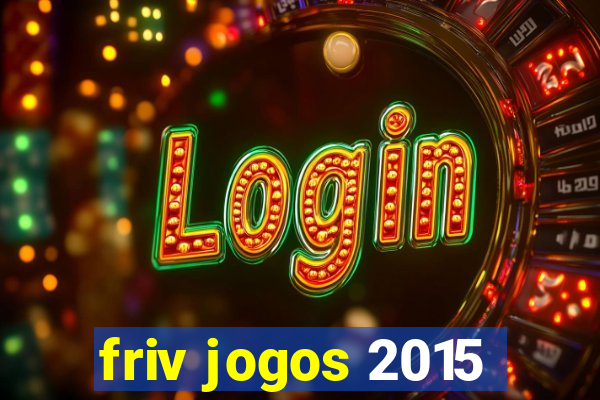 friv jogos 2015