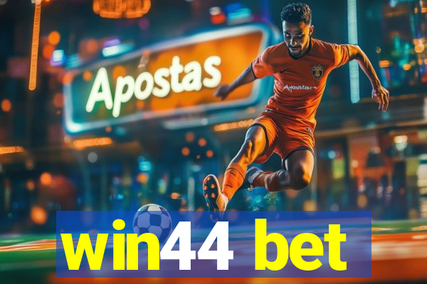 win44 bet