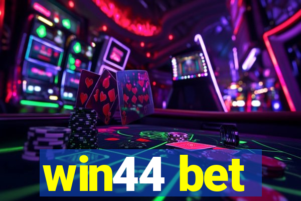 win44 bet