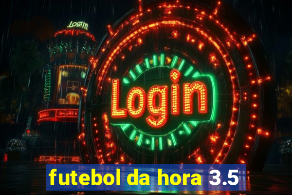 futebol da hora 3.5