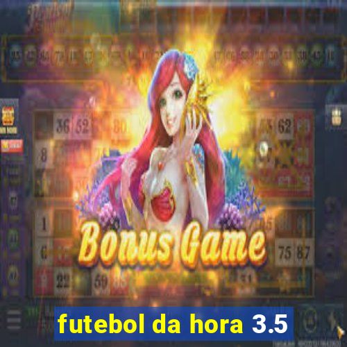 futebol da hora 3.5