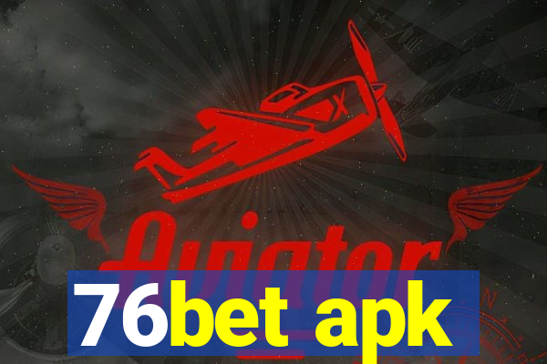 76bet apk