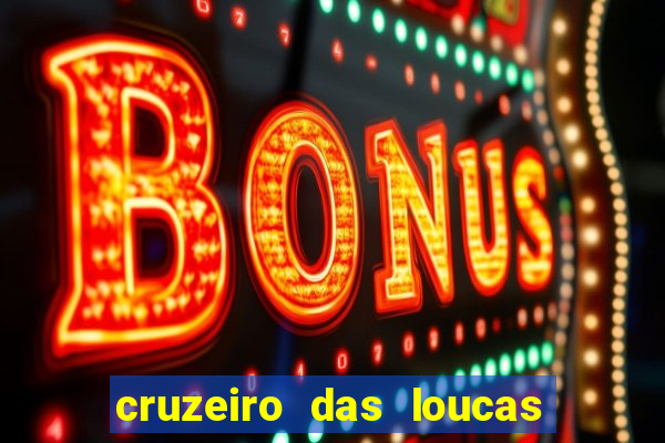 cruzeiro das loucas filme completo dublado superflix