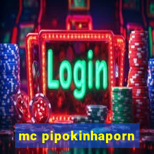 mc pipokinhaporn