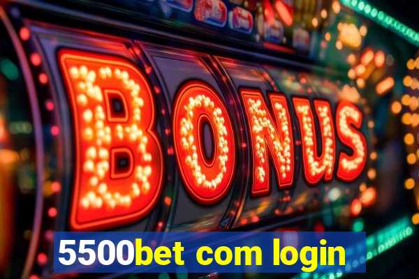 5500bet com login