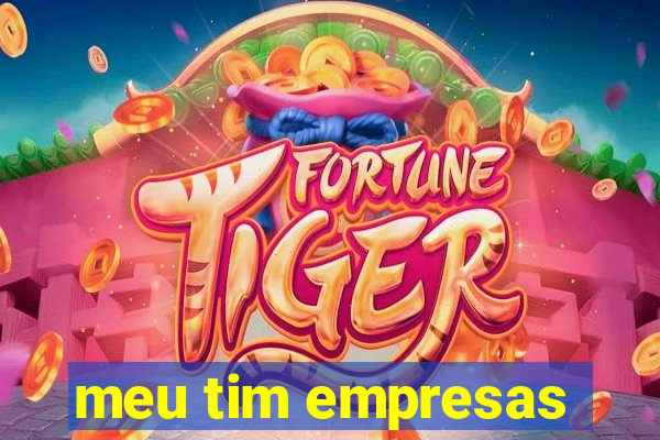 meu tim empresas