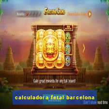 calculadora fetal barcelona