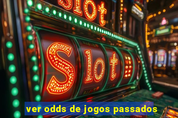 ver odds de jogos passados