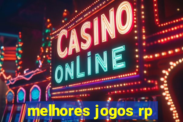 melhores jogos rp