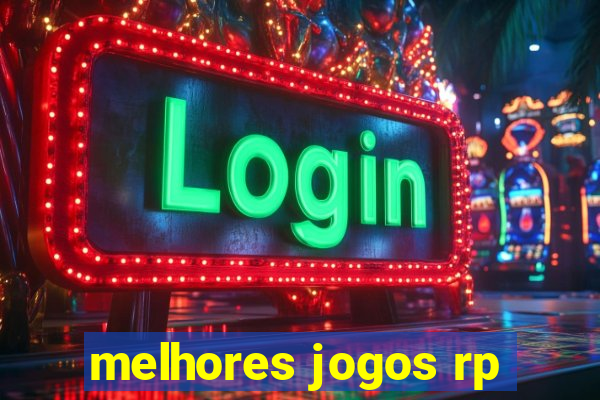 melhores jogos rp