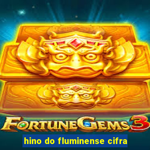 hino do fluminense cifra