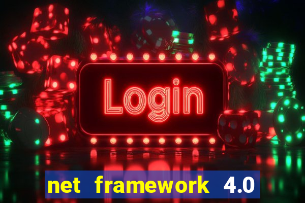 net framework 4.0 v 30319