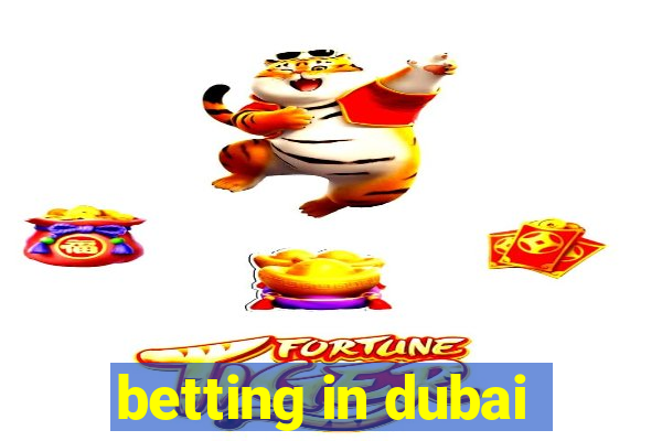 betting in dubai