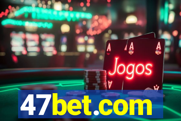 47bet.com