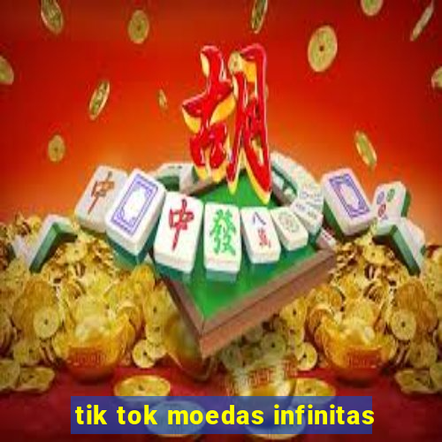 tik tok moedas infinitas