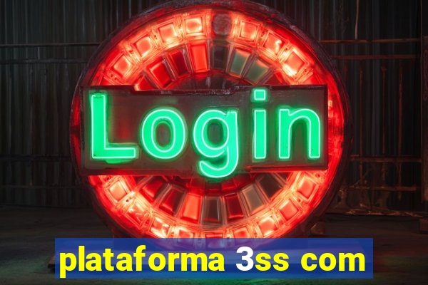 plataforma 3ss com