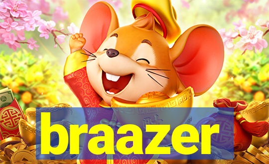 braazer