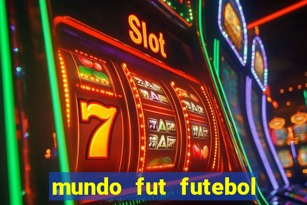 mundo fut futebol ao vivo