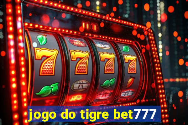 jogo do tigre bet777