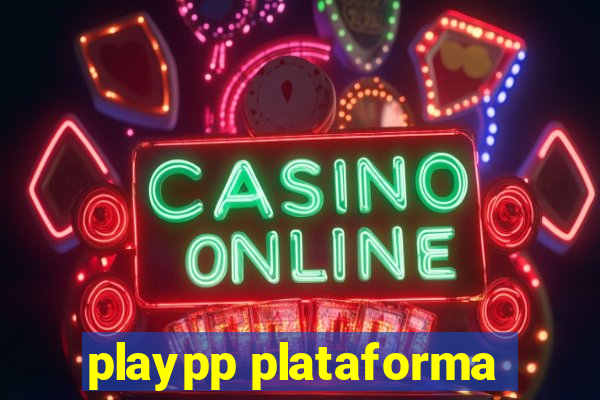 playpp plataforma