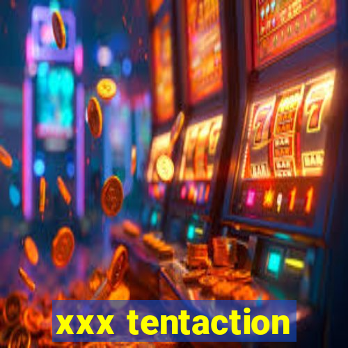 xxx tentaction