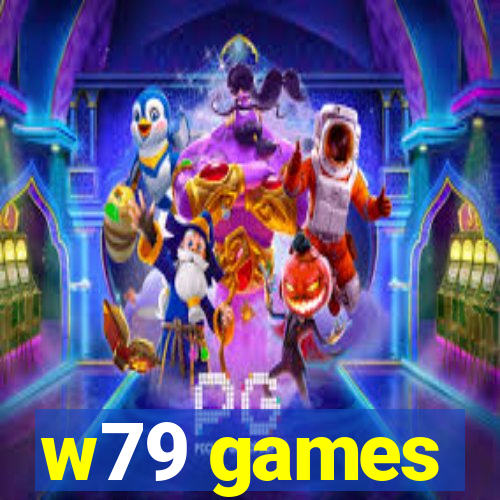 w79 games