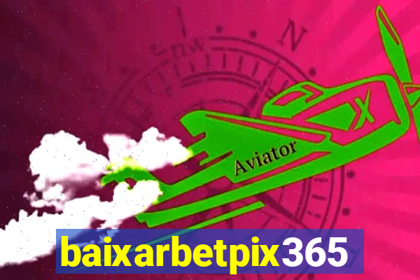 baixarbetpix365