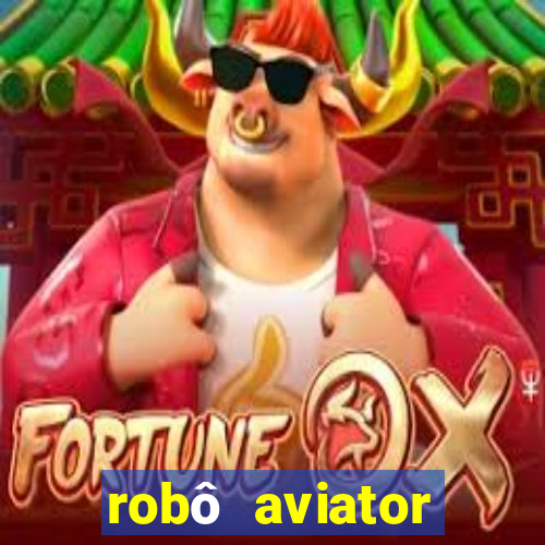 robô aviator grátis whatsapp