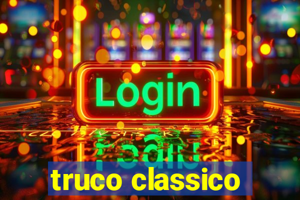 truco classico