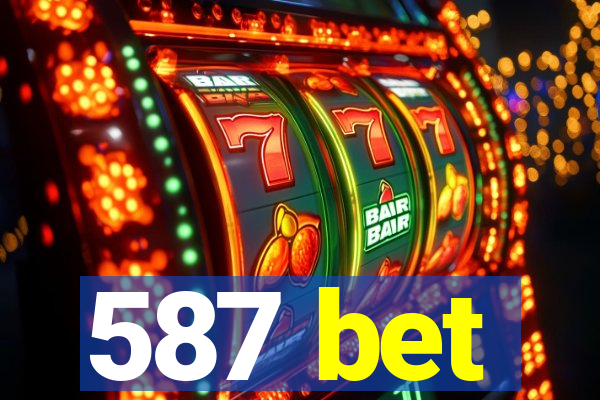 587 bet